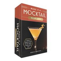 Make It a Mocktail Recipe Deck Classic &amp; Modern Drink Recipes with a Nonalcoholic Twist - Derick Santiago