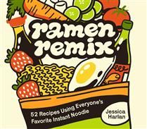 Ramen Remix 52 Recipes Using Everyone&#39;s Favorite Instant Noodle - Jessica Harlan  - À PARAÎTRE OCTOBRE 2025