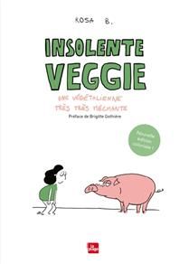 Insolente veggie : une végétalienne très très méchante - Rosa B. - À PARAÎTRE OCTOBRE 2025