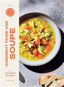 Comment faire une soupe -  Christelle Tanielian