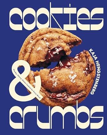 Cookies &amp; Crumbs: Chunky, Chewy, Gooey Cookies for Every Mood - Kaja Hengstenberg