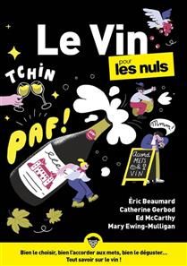 Le vin pour les nuls - Ed McCarthy , Mary Ewing-Mulligan & Eric Beaumard