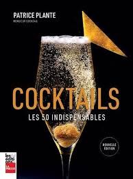 Cocktails classiques - Patrice Plante