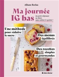 Ma journée IG bas : du petit déjeuner au dîner, sans oublier le goûter ! - Albane Reclus Ma journée IG bas : du petit déjeuner au dîner, sans oublier le goûter ! - Albane Reclus