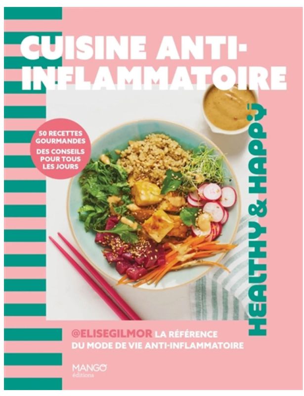 Cuisine anti-inflammatoire : 50 recettes gourmandes, des conseils pour tous les jours - Collectif - À PARAÎTRE NOVEMBRE 2025 Cuisine anti-inflammatoire : 50 recettes gourmandes, des conseils pour tous les jours - Collectif - À PARAÎTRE NOVEMBRE 2025