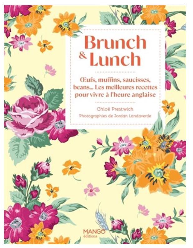 Brunch & lunch : oeufs, muffins, saucisses, beans et autres mets anglais - Chloë Prestwich - À PARAÎTRE NOVEMBRE 2025 Brunch & lunch : oeufs, muffins, saucisses, beans et autres mets anglais - Chloë Prestwich - À PARAÎTRE NOVEMBRE 2025