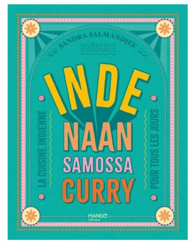 Inde : naans, curry, samossas - Collectif - À PARAÎTRE NOVEMBRE 2025