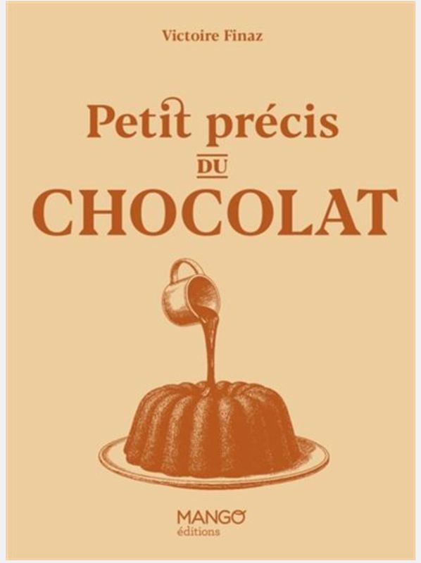 Petit précis du chocolat - Collectif - À PARAÎTRE NOVEMBRE 2025 Petit précis du chocolat - Collectif - À PARAÎTRE NOVEMBRE 2025