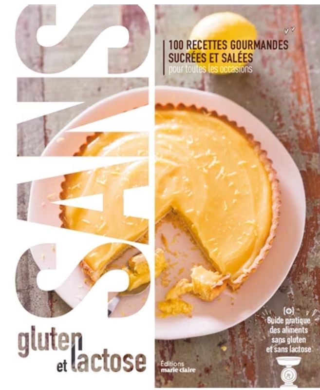 Sans gluten et sans lactose : 100 recettes gourmandes sucrées et salées pour toutes les occasions - Collectif - À PARAÎTRE EN DÉCEMBRE 2025 Sans gluten et sans lactose : 100 recettes gourmandes sucrées et salées pour toutes les occasions - Collectif - À PARAÎTRE EN DÉCEMBRE 2025