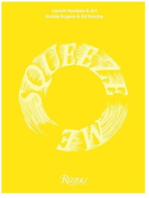 Squeeze Me Lemon : Recipes &amp; Art