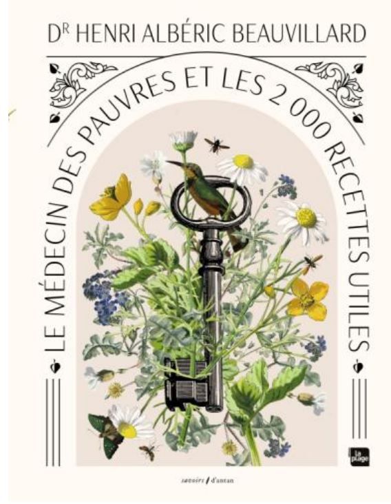 Le Médecin des pauvres et les 2000 recettes utiles - beauvillard -A PARAITRE