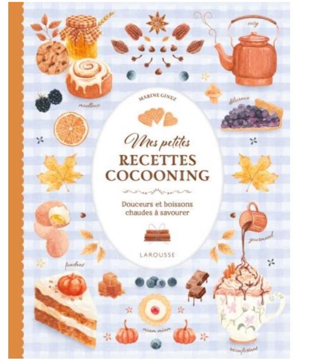 Mes petites recettes cocooning - Marine Ginez Mes petites recettes cocooning - Marine Ginez