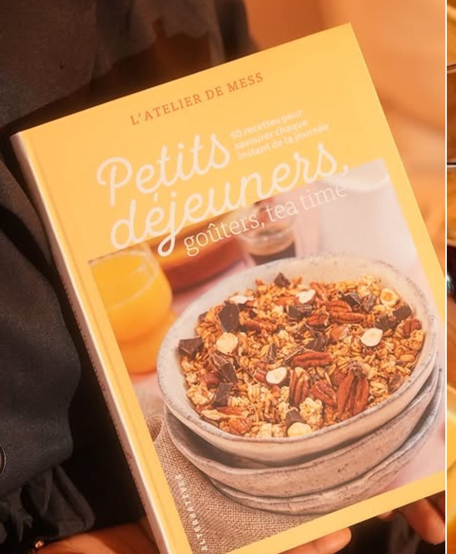 Petits déjeuners, goûters, tea time : 50 recettes pour savourer chaque instant de la journée - L'atelier de Mess -