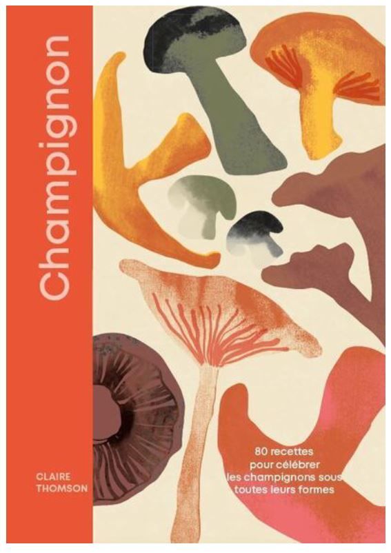 Champignons - Claire Thomson - A PARAITRE