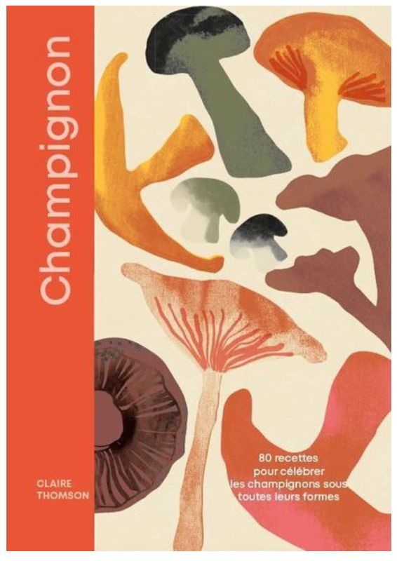 Champignons - Claire Thomson - A PARAITRE