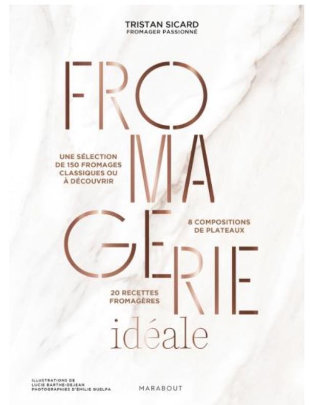 Fromagerie idéale - Tristan Sicard