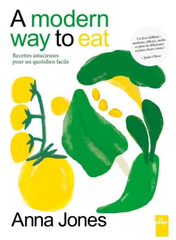 A modern way to eat- Anna Jones - A PARAITRE
