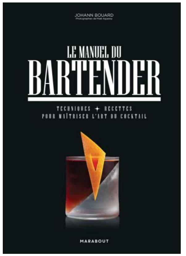 Le manuel du bartender - Johann Bouard - A PARAITRE