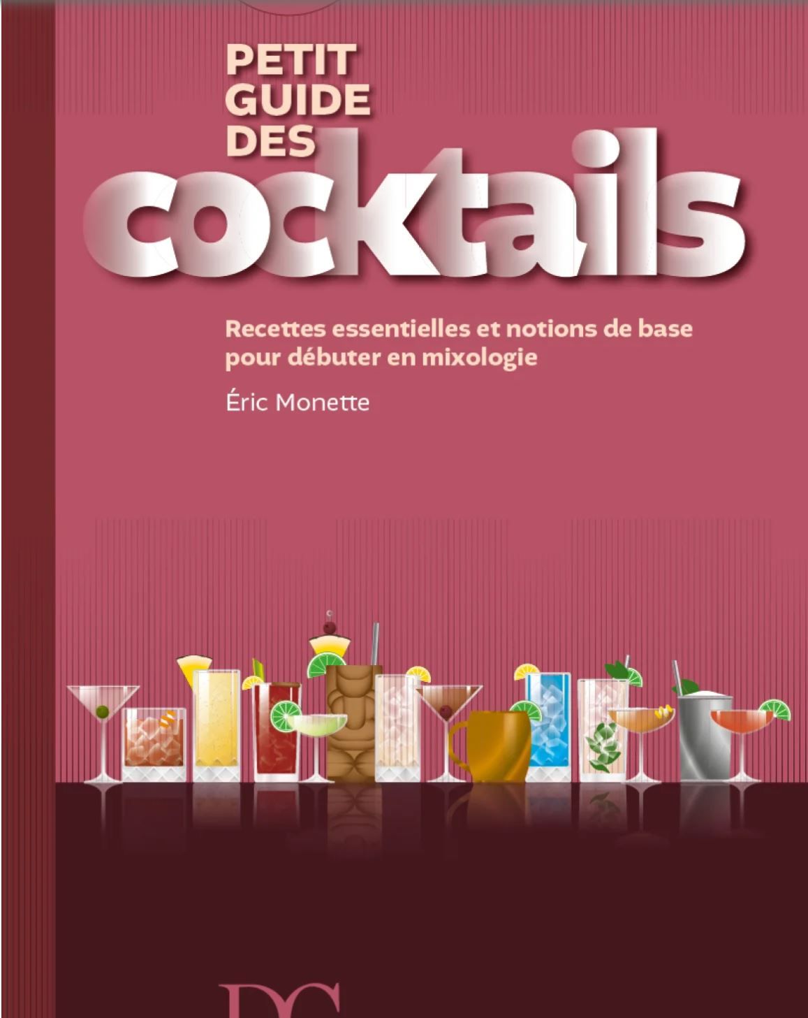 Petit guide des cocktails - Eric Monette