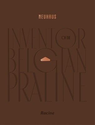 NEUHAUS: Inventor of the Belgian Praline - Collectif - À PARAÎTRE FÉVRIER 2026