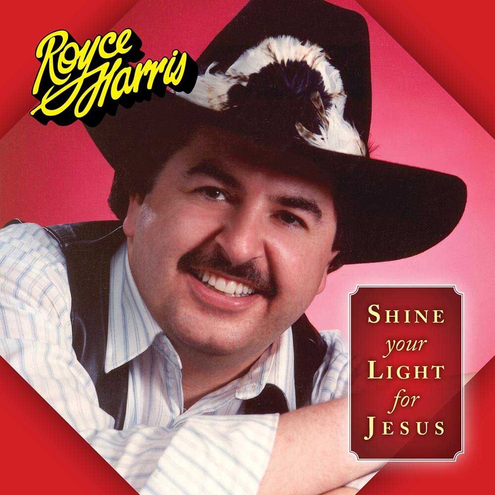 Royce Harris | Shine Your Light for Jesus