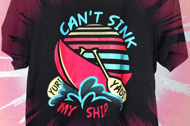 CAN&#39;T SINK MY SHIP TEE