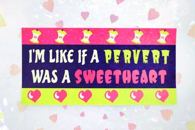 PERVERTED SWEETHEART BUMPER STICKER