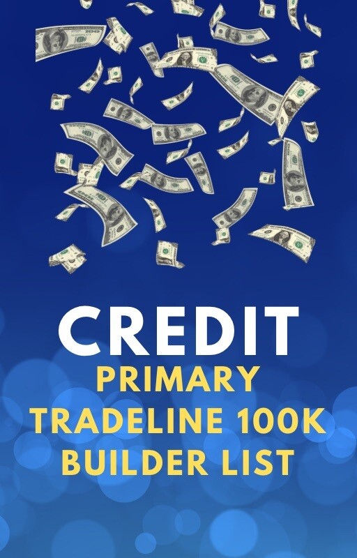 CREDIT PRIMARY TRADELINE 100K BUILDER LIST EBOOK