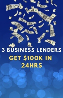 3 BUSINESS LENDERS GET 100K IN 24HRS