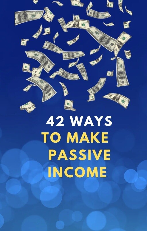 42 PASSIVE INCOME IDEAS