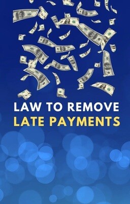 FCRA LAW TO REMOVE LATE PAYMENTS