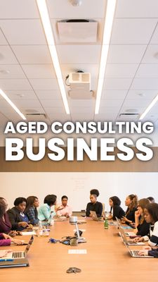 Aged Consulting Business