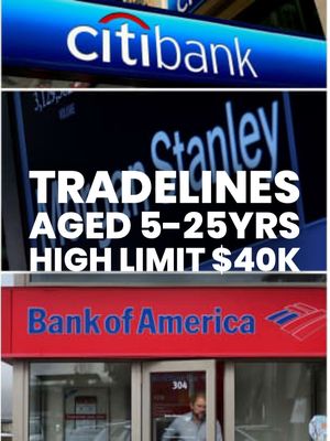TRADELINES AGED 5-25YRS HIGH LIMIT $40K COMBO