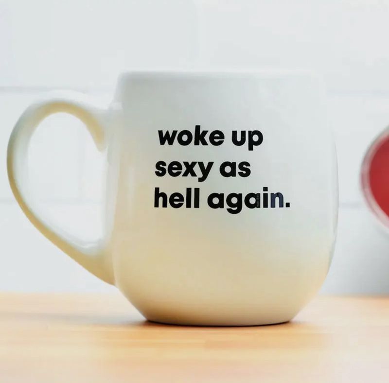 Woke up Sexy Mug