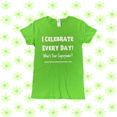Neon Green Celebrate Every Day Women&#39;s Superpower T-Shirt