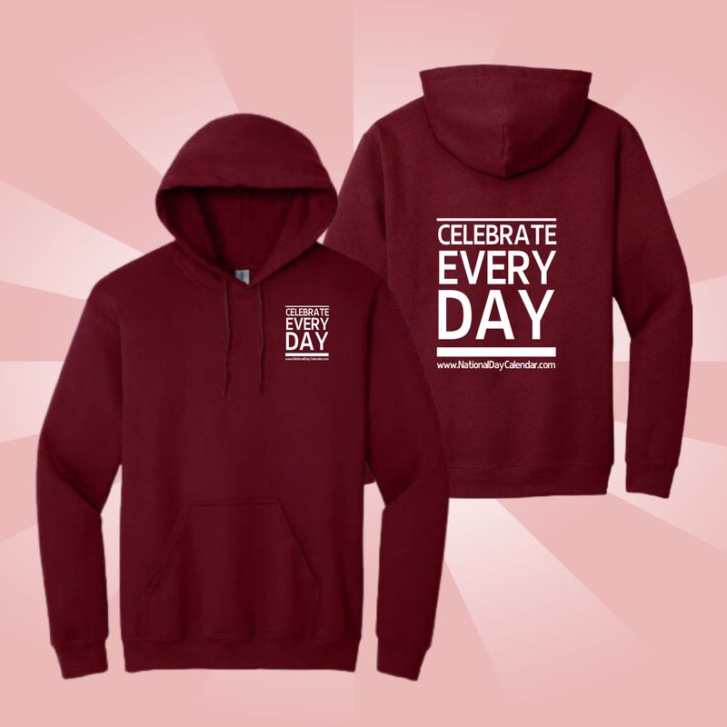 Celebrate Every Day Deep Cherry Hoodies