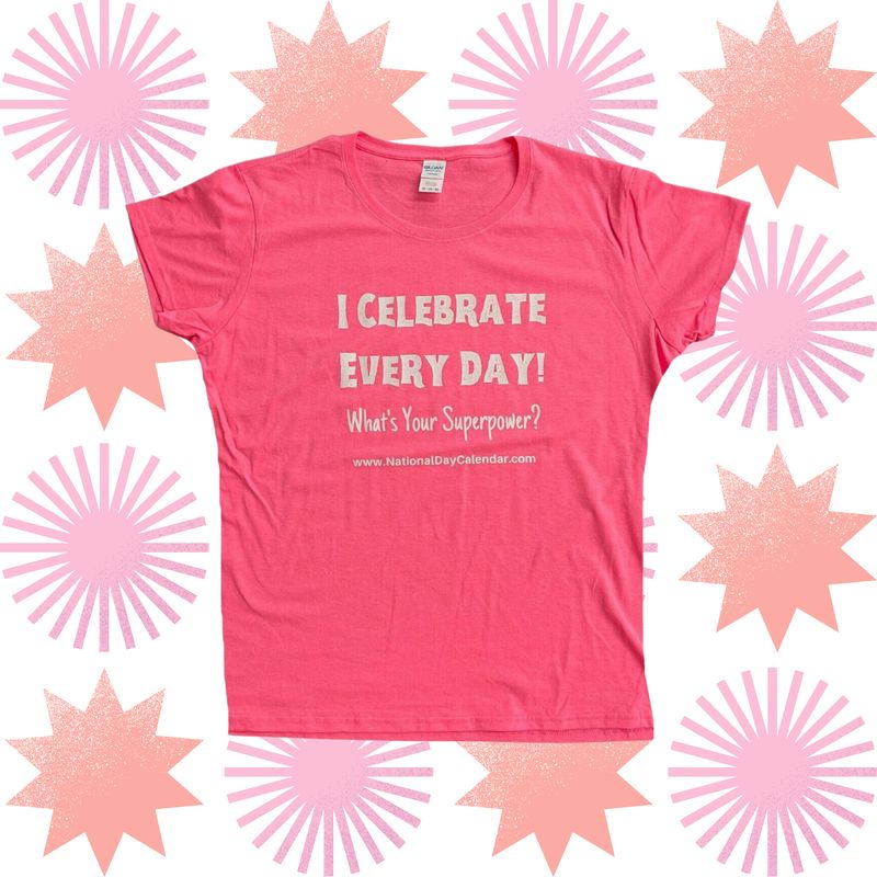 Neon Pink Celebrate Every Day Women's Superpower T-Shirt
