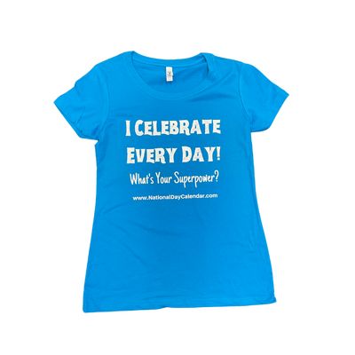 Teal Celebrate Every Day Women's Superpower T-Shirt