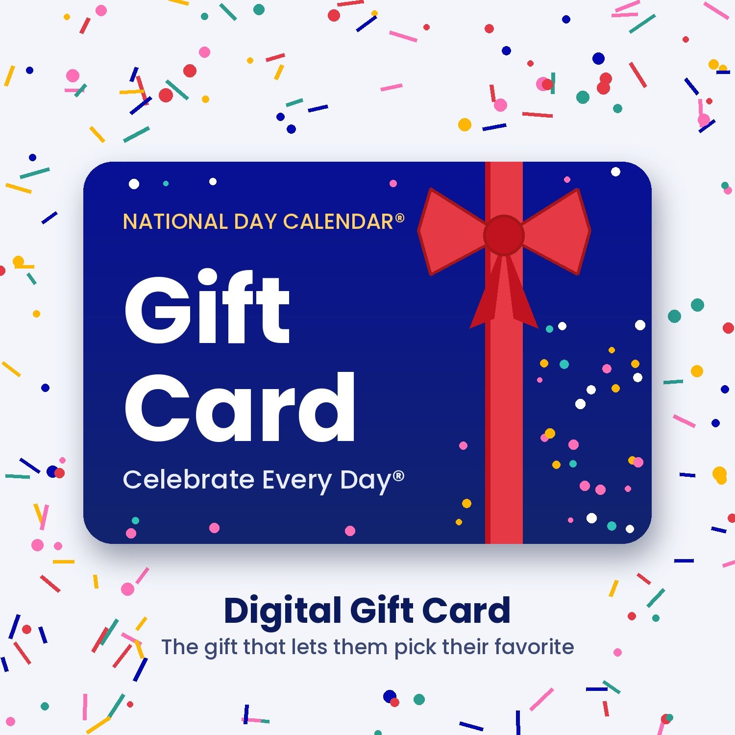 Give the Gift of Daily Celebration with Our National Day Calendar Digital Gift Card!