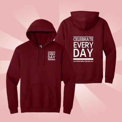 Celebrate Every Day Deep Cherry Hoodies Celebrate Every Day Deep Cherry Hoodies