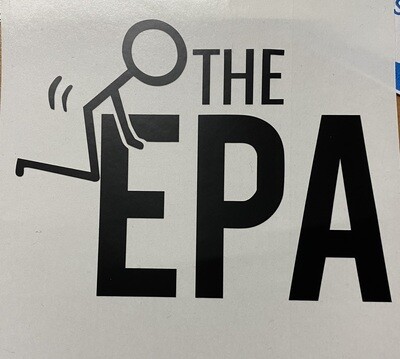 F*** The EPA Decal
