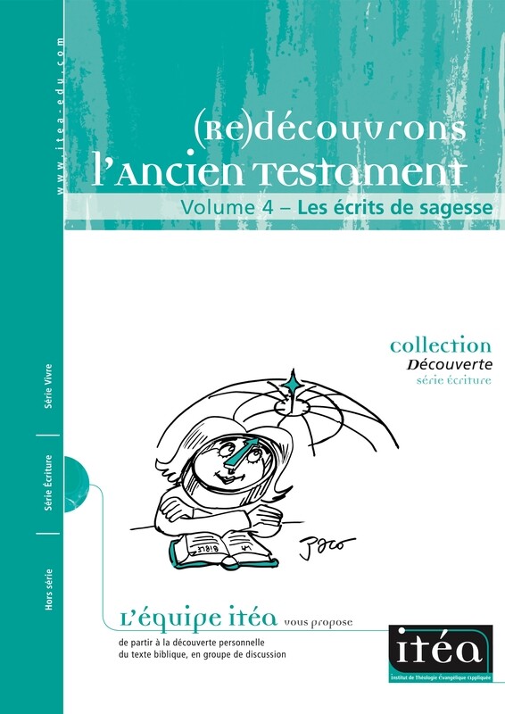 (Re)découvrons l’Ancien Testament 4&nbsp;– Les écrits de sagesse
