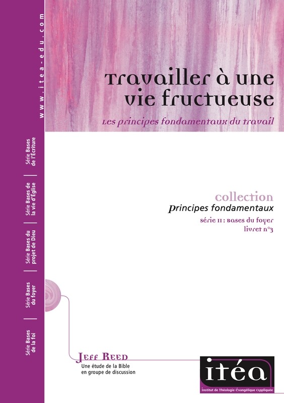 Travailler à une vie fructueuse (vol. 3)