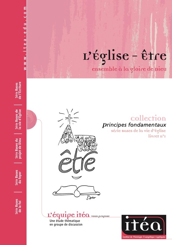 L’Église – Être&nbsp;: ensemble à la gloire de Dieu (vol. 1)