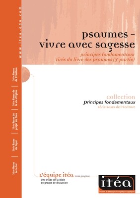 Psaumes (3e partie) – Vivre avec sagesse Psaumes (3e partie) – Vivre avec sagesse
