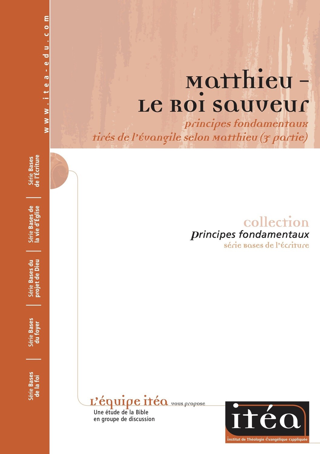 Matthieu (3e partie) – Le Roi sauveur