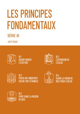 Les principes fondamentaux - série III COMPLÈTE