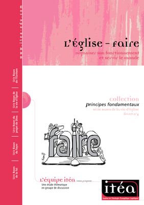L’Église – Faire : organiser son fonctionnement et servir le monde (vol. 4) – PDF
