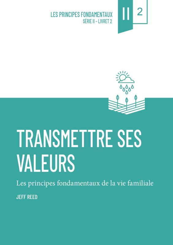 Transmettre ses valeurs (vol. 2)