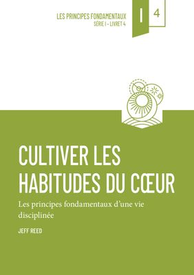 Cultiver les habitudes du cœur (vol. 4)